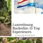 A Pinterest pin about Luxembourg Bucketlist showing the Luxembourgish flag with a blue sky backdrop, big rock formations in a lush forest, and a row of yellow houses and buildings in a historical town.