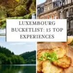 A Pinterest pin about Luxembourg Bucketlist showing images of a lush forest with a tri-part waterfall, old historical buildings with traditional European architecture, a calm lake with lush greenery, and a plate of potato pancakes, traditional Luxembourgish food.