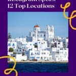 A Pinterest pin about Paros Greece Instagram spots featuring a photo of Naoussa, Paros with its iconic whitewashed buildings and blue-domed churches overlooking the Aegean Sea.