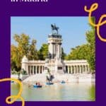 A Pinterest pin about 10 Unique Experiences in Madrid showing a photo of Retiro Park with people rowing boats during a very sunny day