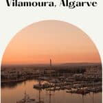 a pin with the Vilamoura Marina at sunset. where to stay in vilamoura