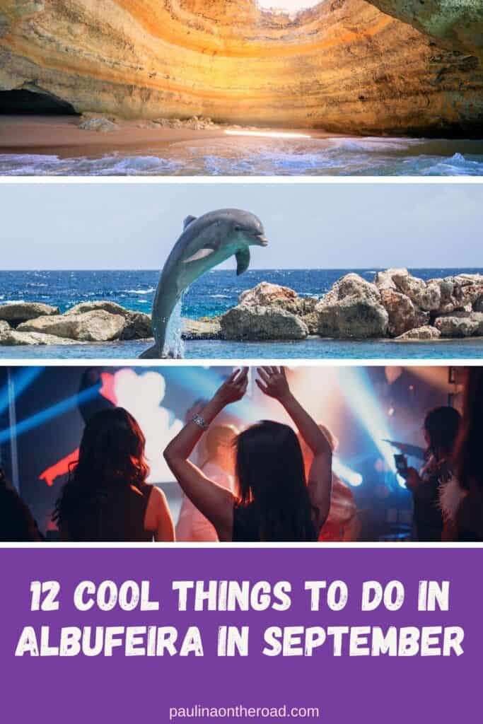 A collage of three images related to activities in Albufeira, Portugal: a sea cave, a dolphin leaping out of the water, and people dancing at a night club. The text on the image reads 