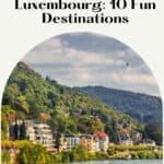 A Pinterest pin promoting Paulina on the Road's article about 10 Fun Weekend Trips from Luxembourg. The image features a scenic view of Heidelberg, Germany with a river, lush green hills, and a town with red-tiled roofs. The sky is cloudy with a bird flying.