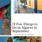 A Pinterest pin featuring three images of Algarve, Portugal: a Portuguese flag, a colorful street scene, and dramatic coastal cliffs. The text reads "12 Fun Things to Do in Algarve in September" and "BY PAULINA ON THE ROAD."