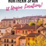 A vibrant image of a medieval town in Northern Spain with colorful buildings clustered together on a hill. The text "PLACES TO VISIT IN NORTHERN SPAIN" and "12 Unique Locations!" is overlayed, along with the website "paulinaontheroad.com."