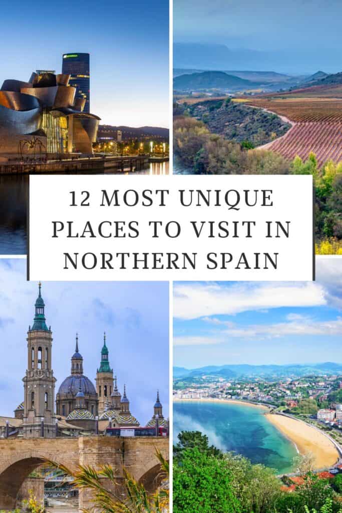 A collage of four images showcasing unique places in Northern Spain: the Guggenheim Museum Bilbao, a vineyard landscape, the Basilica of Our Lady of the Pillar, and a panoramic view of San Sebastian with a crescent-shaped beach. The text "12 MOST UNIQUE PLACES TO VISIT IN NORTHERN SPAIN" is overlayed.