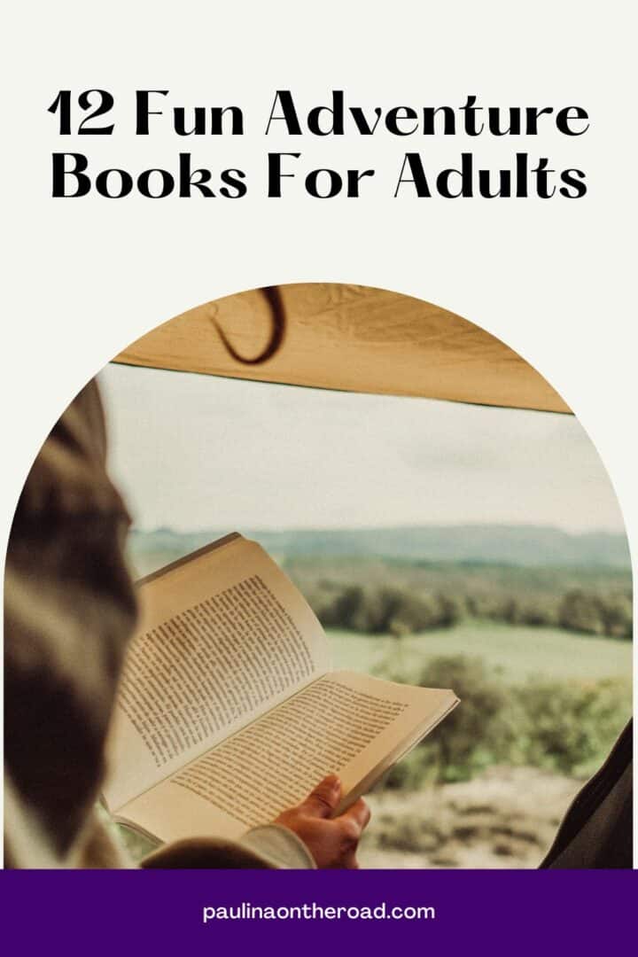 12 Fun Adventure Books For Adults Paulina on the road