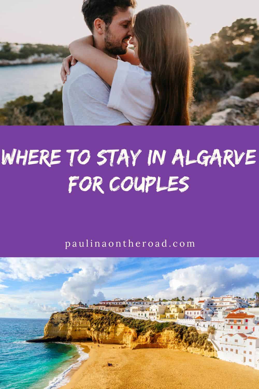 a pin with 2 photos related to couples. where to stay in algarve for couples