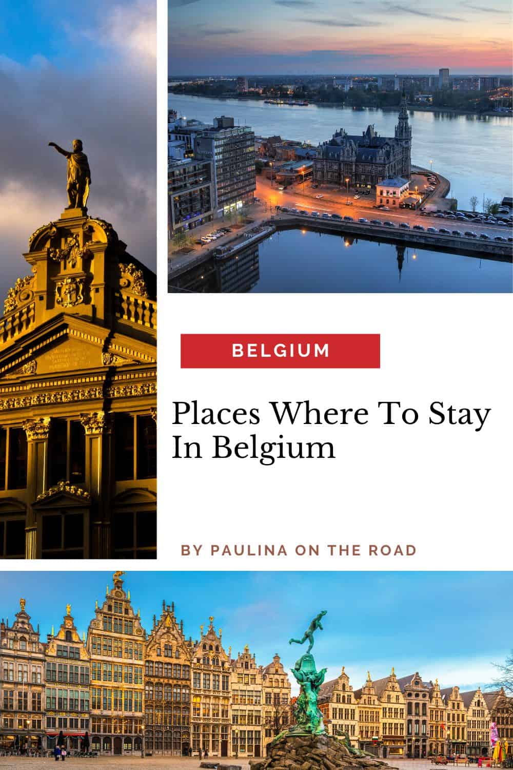 a pin with a collage of 3 photos from Belgium. Where to stay in Belgium