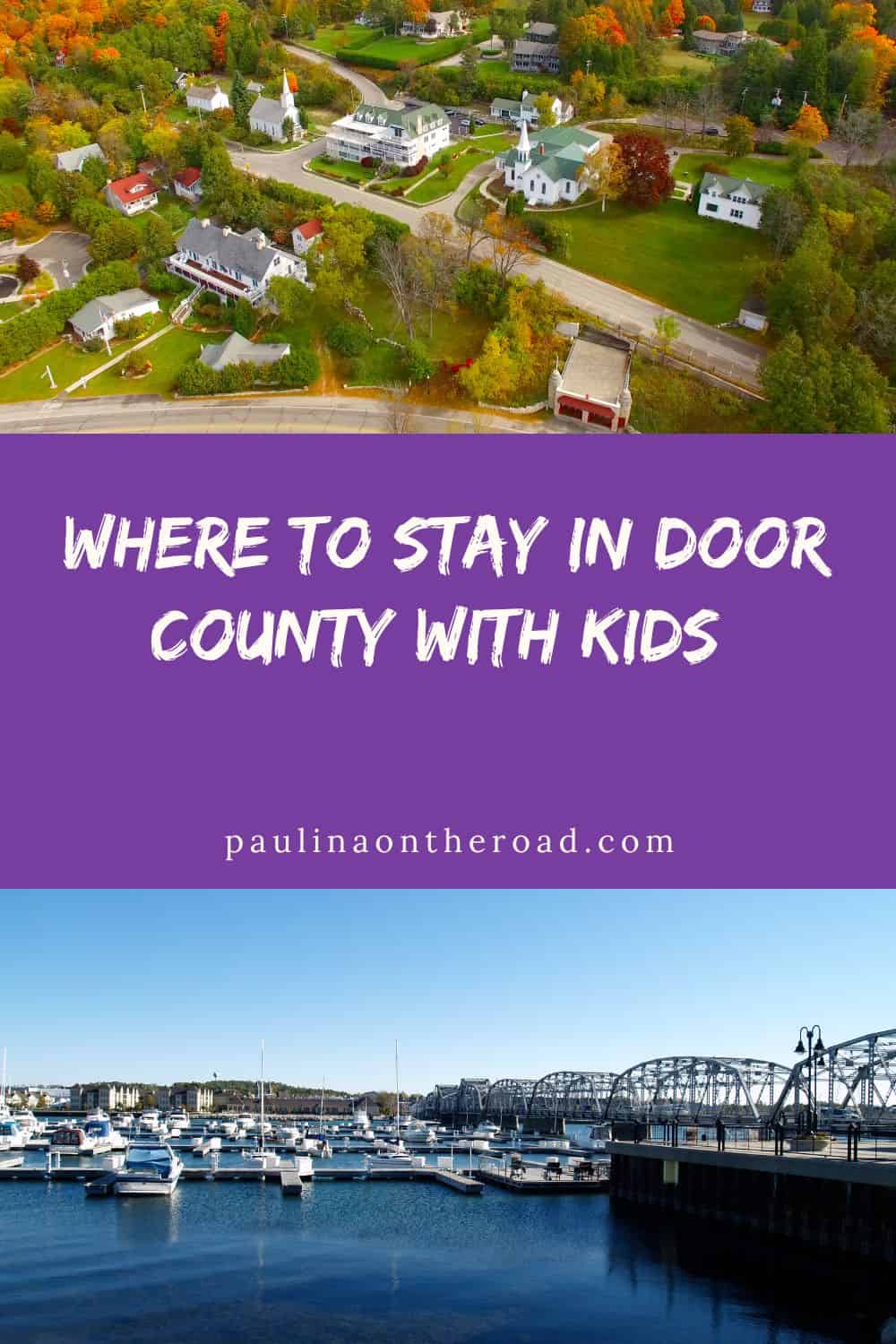 a pin with 2 photos related to where to stay in door county with kids