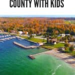 a pin with an aerial view of Door county. where to stay in door county with kids