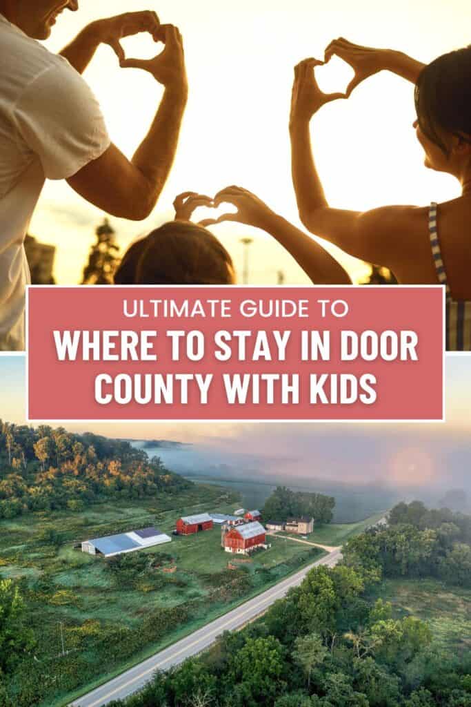 a pin with a photo collage related to where to stay in door county with kids