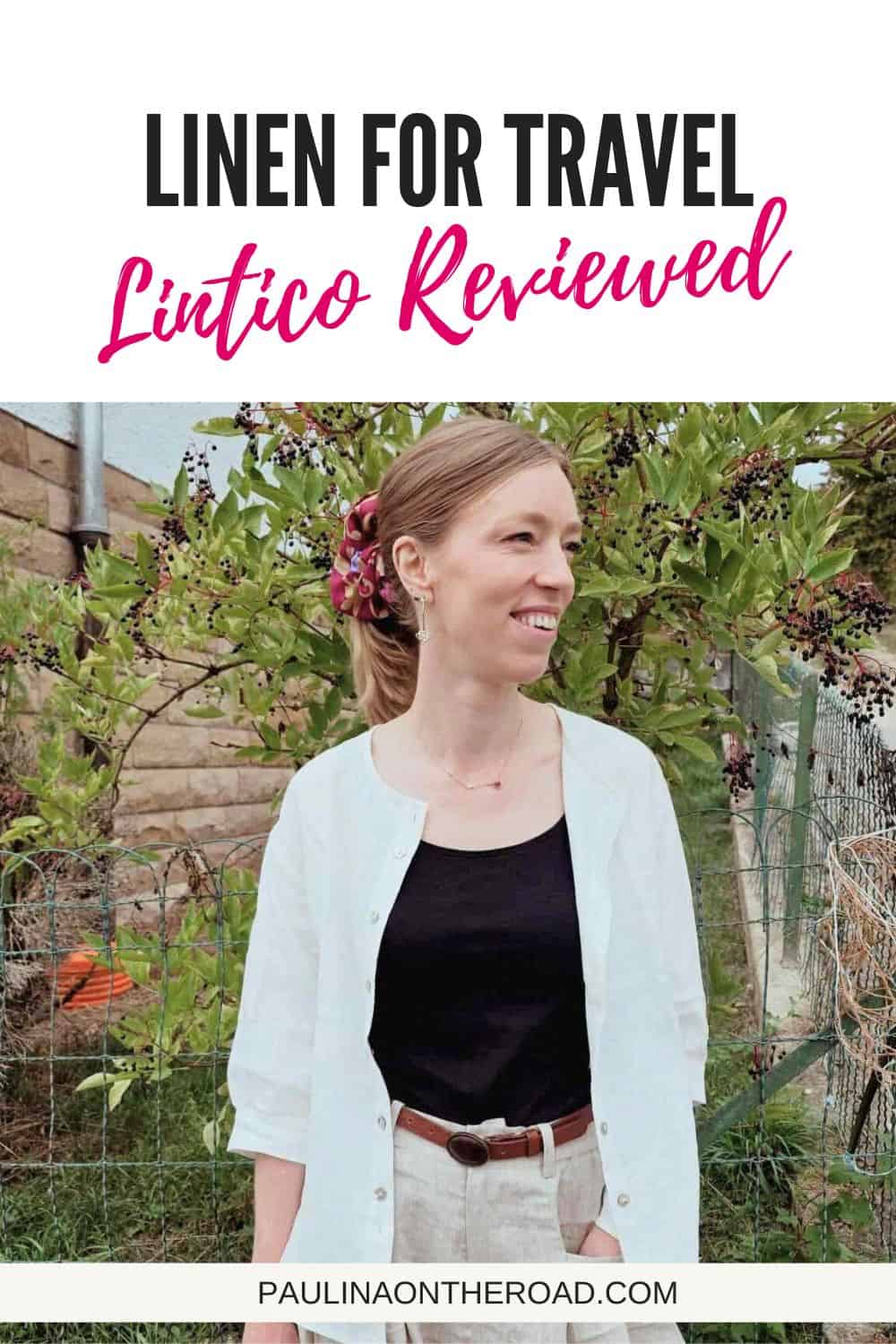 Why I Switched to Linen for Travel Lintico Discovery | Paulina | Woman wearing a black shirt, white top, and linen pants with a garden at the background